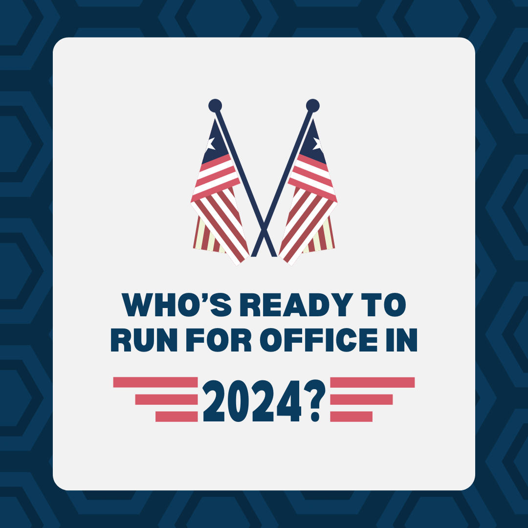 Who's ready to run for office in 2024?